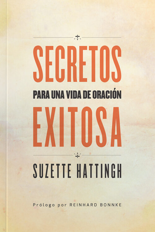 Secretos para una Vida de Oración Exitosa