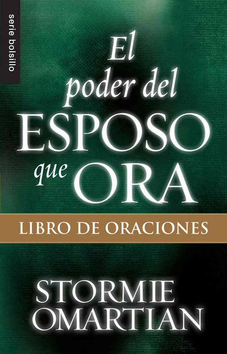 El poder del esposo que ora- Libro de oraciones (Ed. Bolsillo)