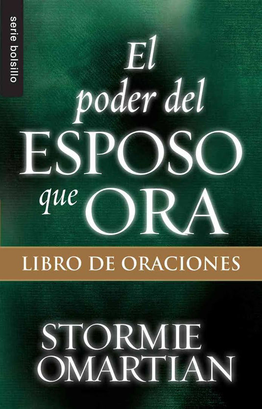 El poder del esposo que ora- Libro de oraciones (Ed. Bolsillo)