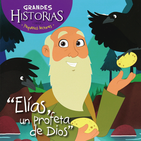 Elías, un profeta de Dios (Mini libro) Grandes historias para pequeños lectores