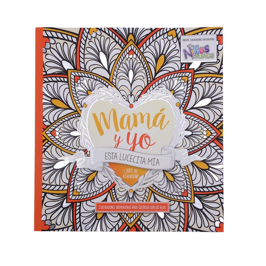 Mamá y yo Esta lucecita mía: Libro para colorear