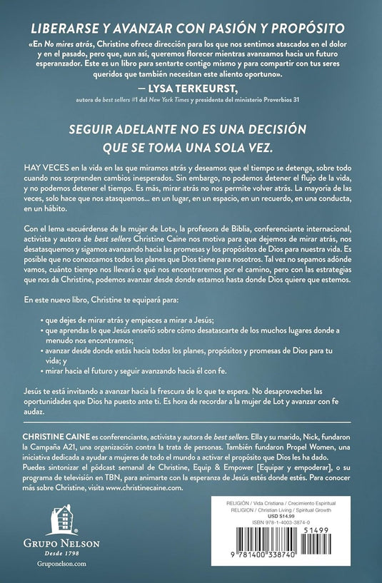 No mires atrás: Liberarse y avanzar con pasión y propósito