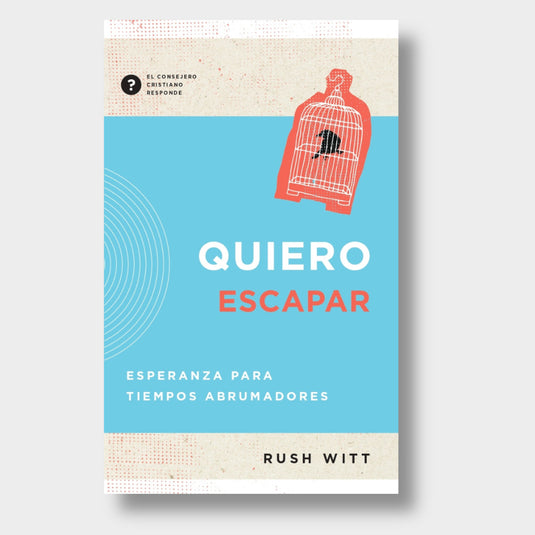 Quiero escapar: Esperanza para tiempos abrumadores
