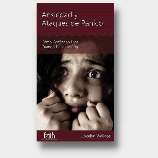 Ansiedad y Ataques de Pánico: Cómo confiar en Dios cuando tienes miedo