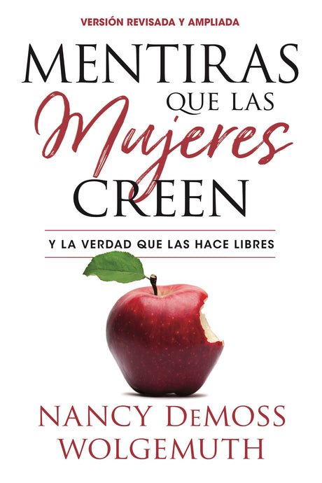 Mentiras que las Mujeres creen, Y la verdad que las hace libres