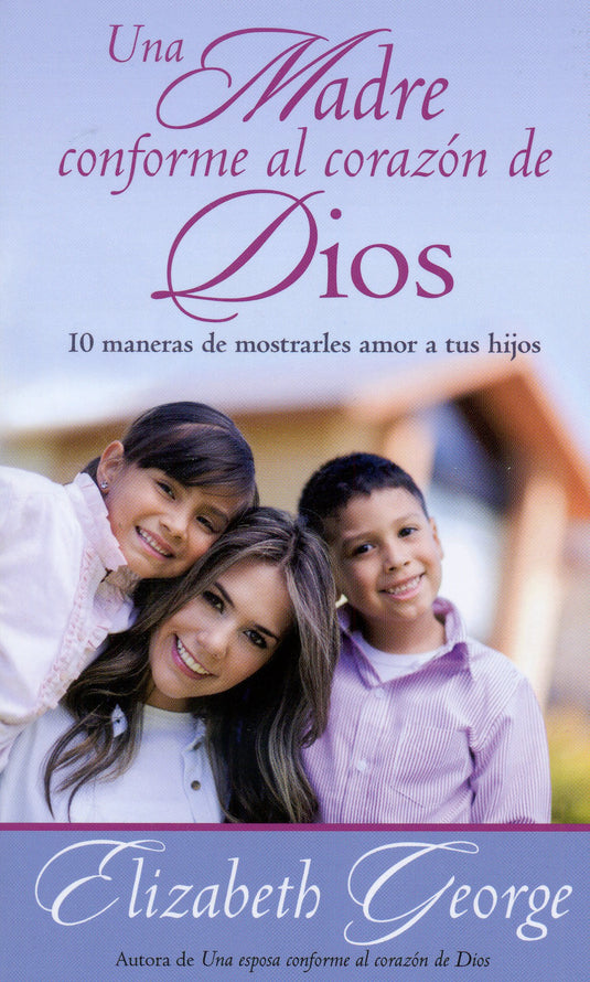 Una madre conforme al corazón de Dios (Ed. Bolsillo)
