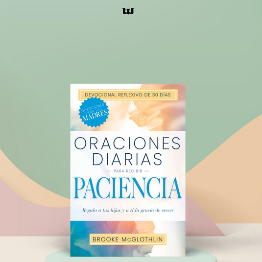 Oraciones diarias para recibir paciencia:  Regala a tus hijos, y a ti, la gracia de crecer