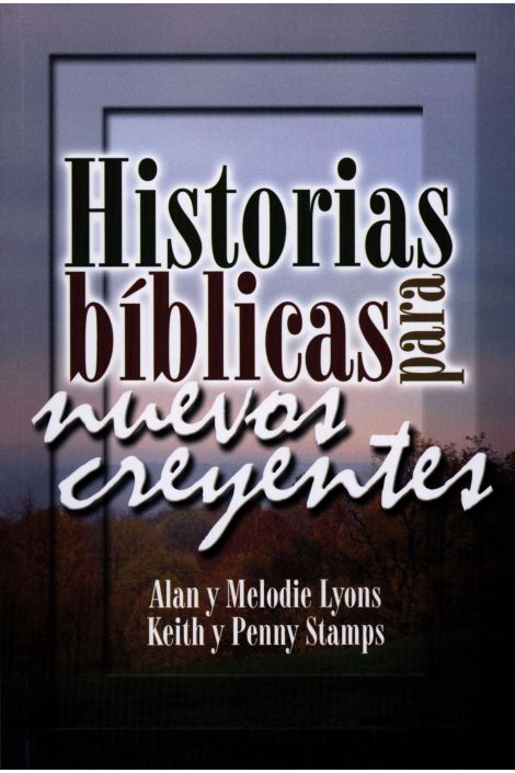 Historias bíblicas para nuevos creyentes