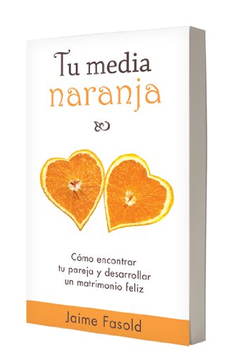 Tu media naranja (Ed. Bolsillo)