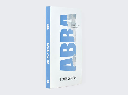 Abba: El Padre que nunca has conocido