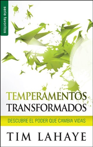 Temperamentos transformados - Descubre el poder que cambia vidas