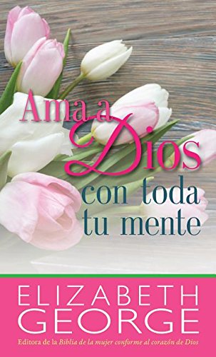 Ama a Dios con toda tu mente (Ed. Bolsillo)