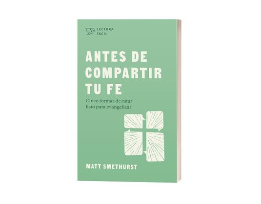 Antes de compartir tu fe