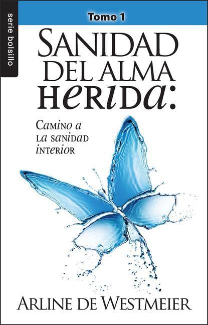 Sanidad del alma herida, Tomo 1 (Ed. Bolsillo)
