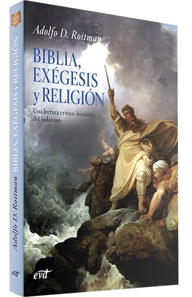 Biblia, exégesis y religión: Una lectura crítico-histórica del judaísmo