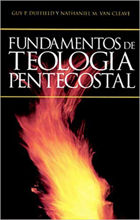 Fundamentos de Teología Pentecostal