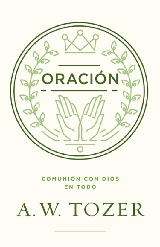 Oración: Comunión con Dios en todo