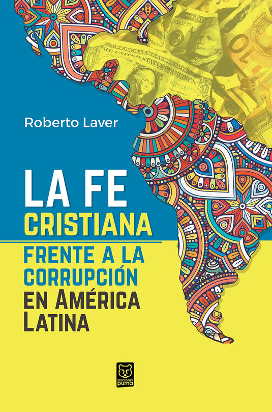 La Fe Cristiana Frente a la Corrupción en América Latina