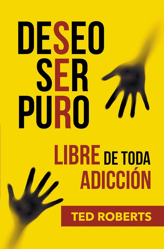 Deseo ser puro: Libre de toda adicción