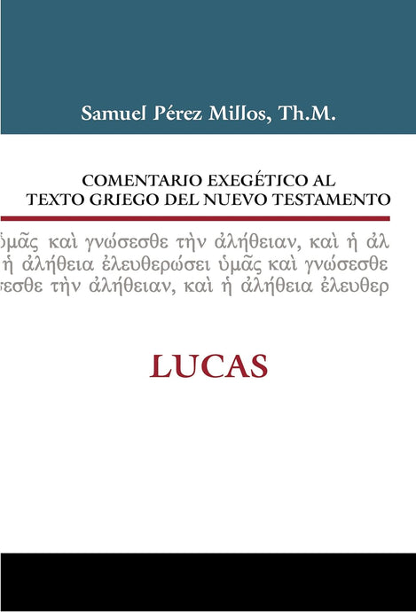 Comentario exegético al texto griego del Nuevo Testamento: Lucas