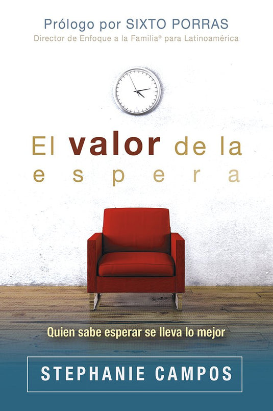 El valor de la espera: Quien sabe esperar se lleva lo mejor