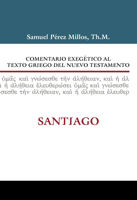 Comentario exegético al texto griego del Nuevo Testamento: Santiago