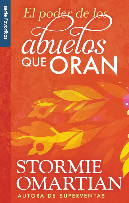 El poder de los abuelos que oran (Ed. Bolsillo)