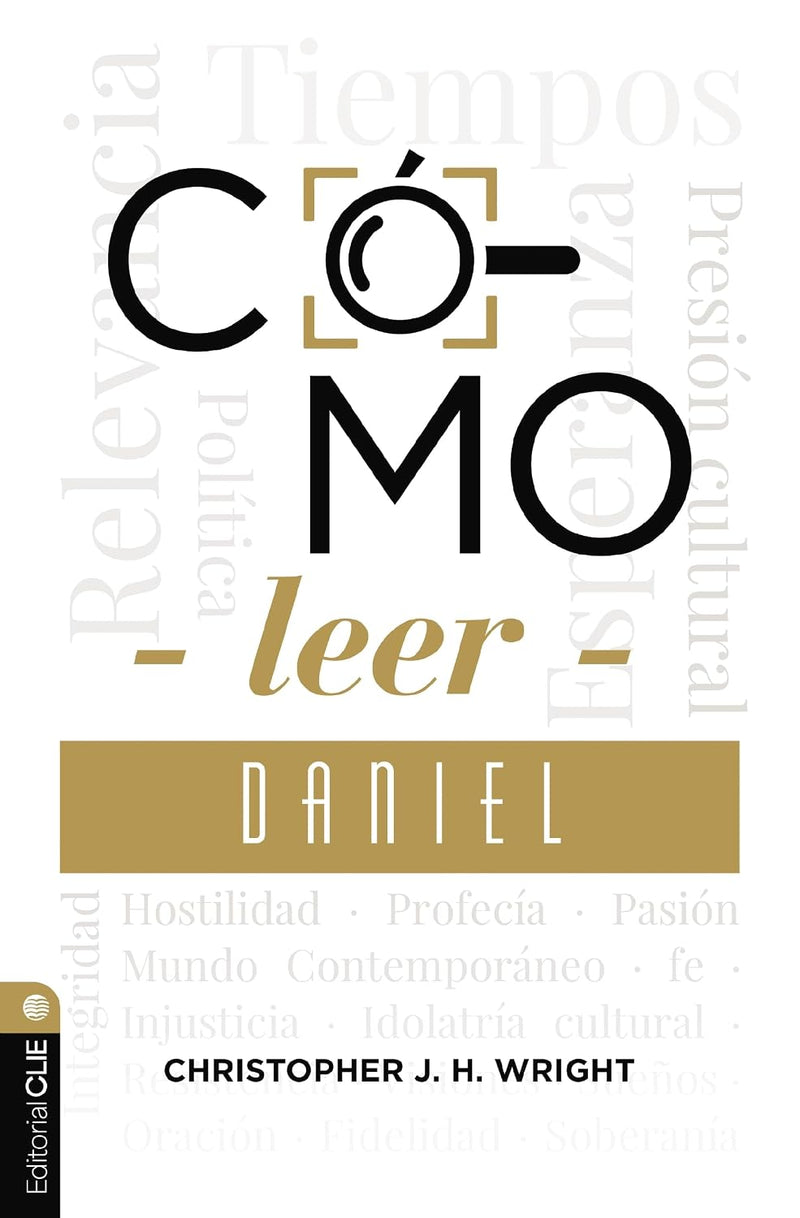 Cargue la imagen en el visor de la galería, Cómo leer Daniel: Sostener la fe en el mundo actual

