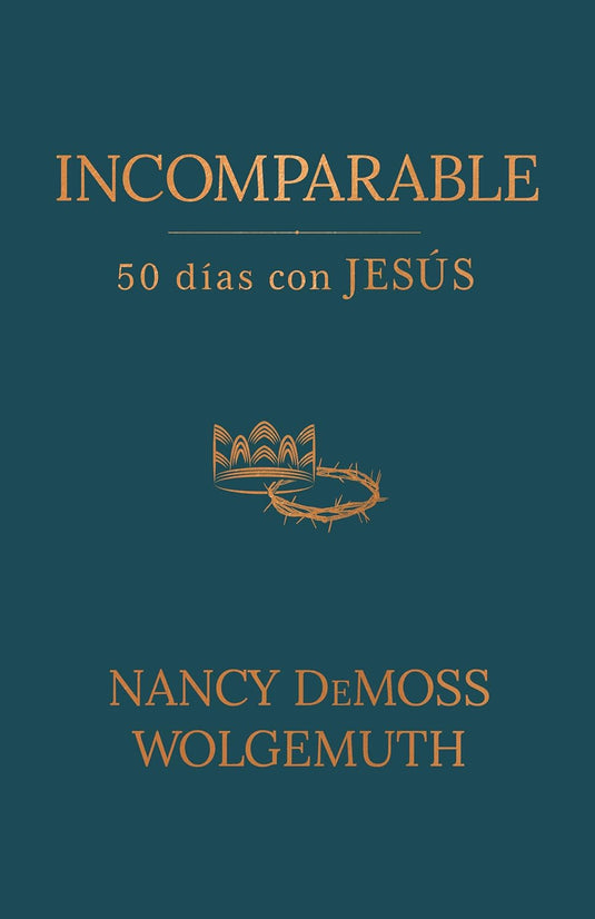 Incomparable: 50 días con Jesús, devocional