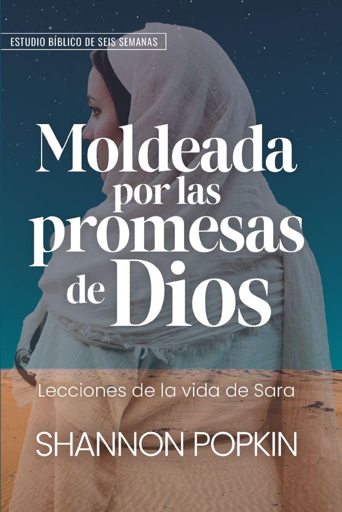 Cargue la imagen en el visor de la galería, Moldeada por las promesas de Dios: - Lecciones de la vida de Sara - Estudio bíblico de seis semanas
