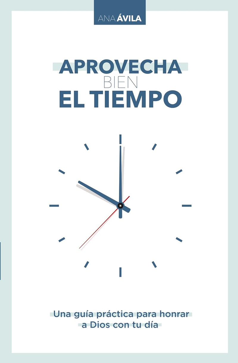 Cargue la imagen en el visor de la galería, Aprovecha bien el tiempo: Una guía práctica para honrar a Dios con tu día
