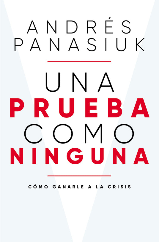 Una Prueba como Ninguna: Cómo ganarle a la crisis