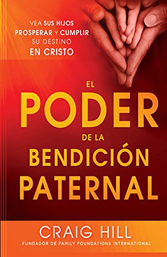 El Poder de la Bendición Paternal