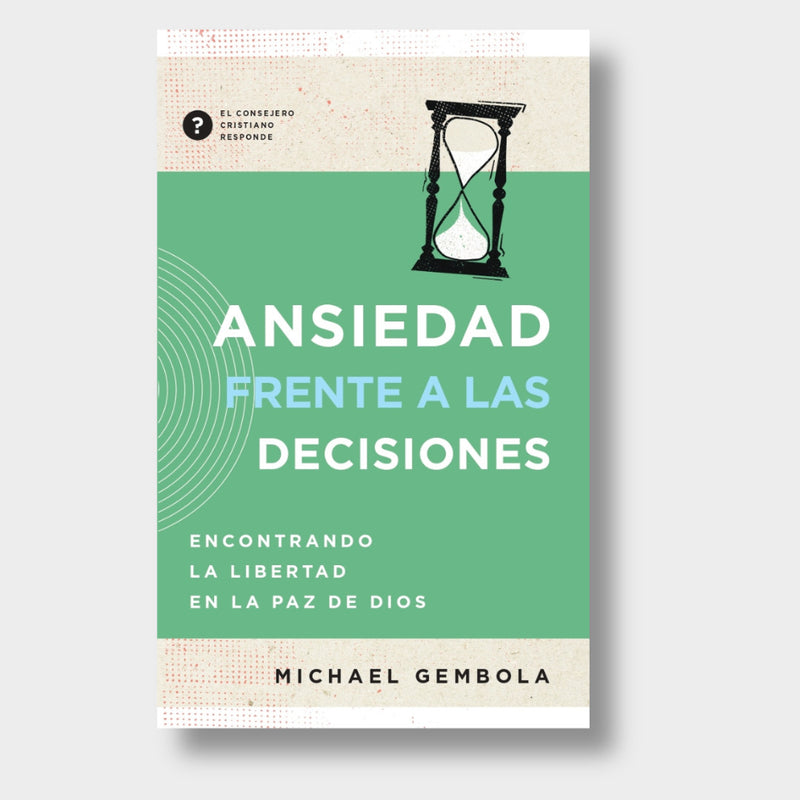 Cargue la imagen en el visor de la galería, Ansiedad Frente a las Decisiones: Encontrando la libertad en la paz de Dios
