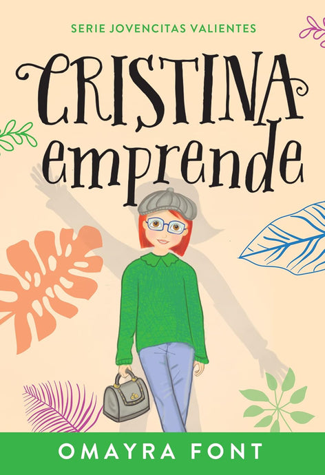 Cristina, emprende (Volumen 4) (Serie Jovencitas Valientes)