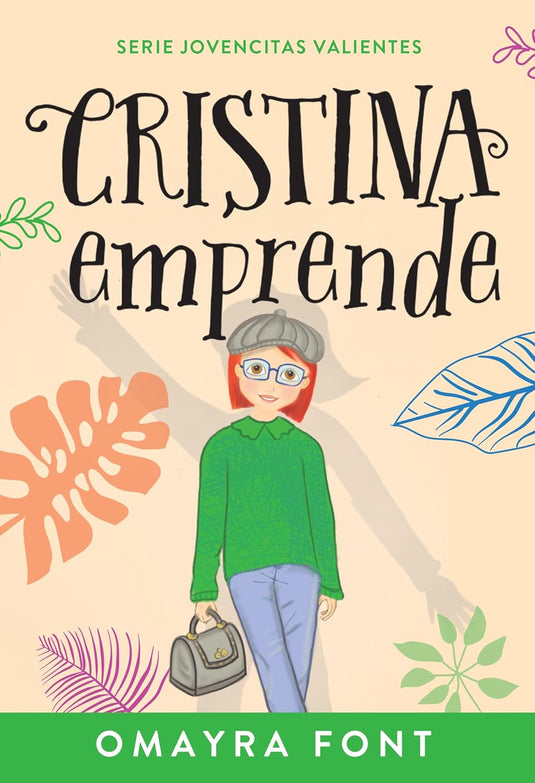 Cristina, emprende (Volumen 4) (Serie Jovencitas Valientes)
