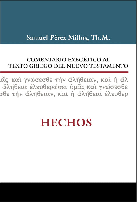 Comentario exegético al Griego del Nuevo Testamento: Hechos