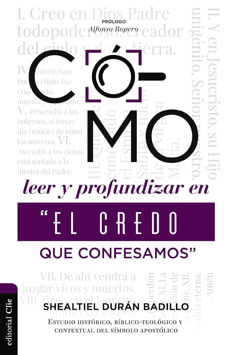 Cargue la imagen en el visor de la galería, Cómo leer y profundizar en “El credo que confesamos&quot;. Estudio Histórico, Bíblico-teológico Y Contextual Del Símbolo Apostólico

