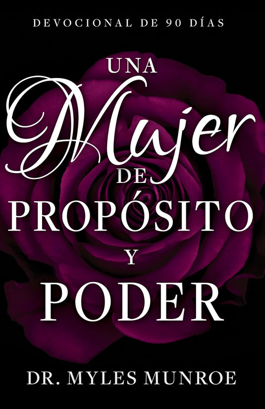 Una mujer de propósito y poder: Devocional de 90 días