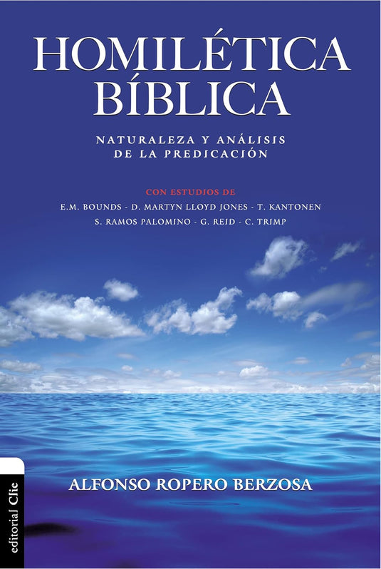 Homilética Bíblica: Naturaleza y análisis de la predicación