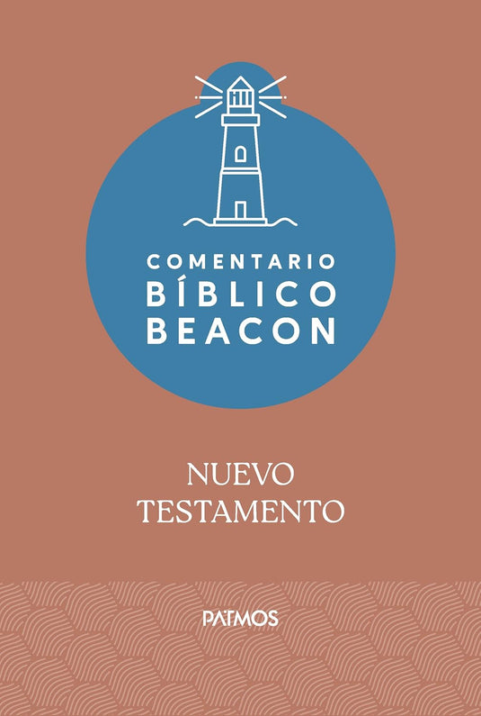 Comentario Bíblico Beacon - Nuevo Testamento