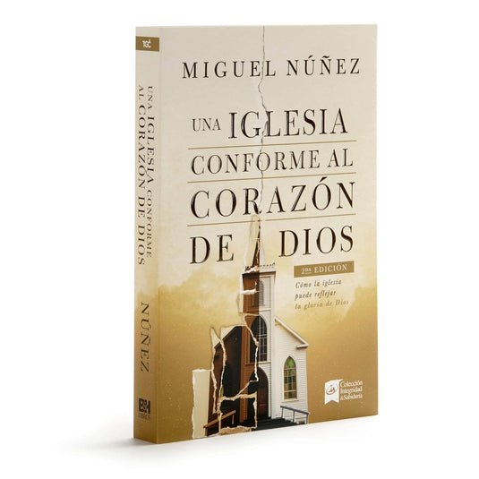 Una iglesia conforme al corazón de Dios, 2da edición