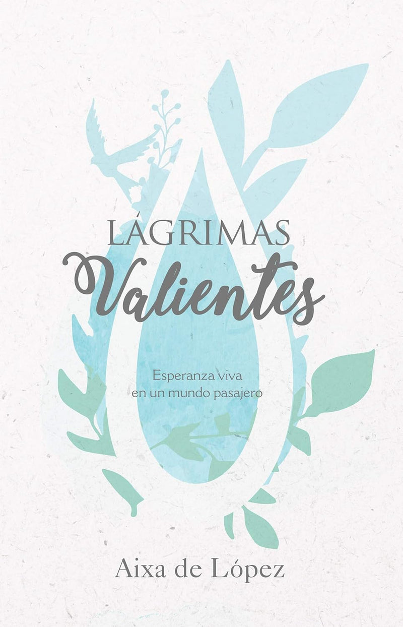 Cargue la imagen en el visor de la galería, Lágrimas valientes: Esperanza viva en un mundo pasajero
