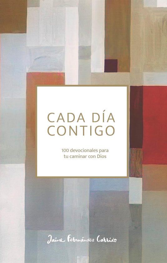 Cada día contigo: 100 devociones para tu caminar con Dios