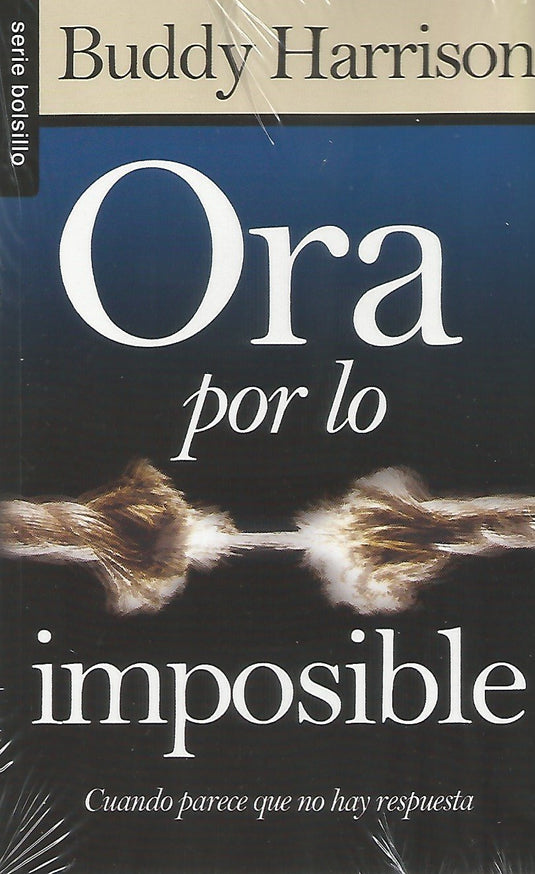 Ora por lo imposible (Ed. Bolsillo)