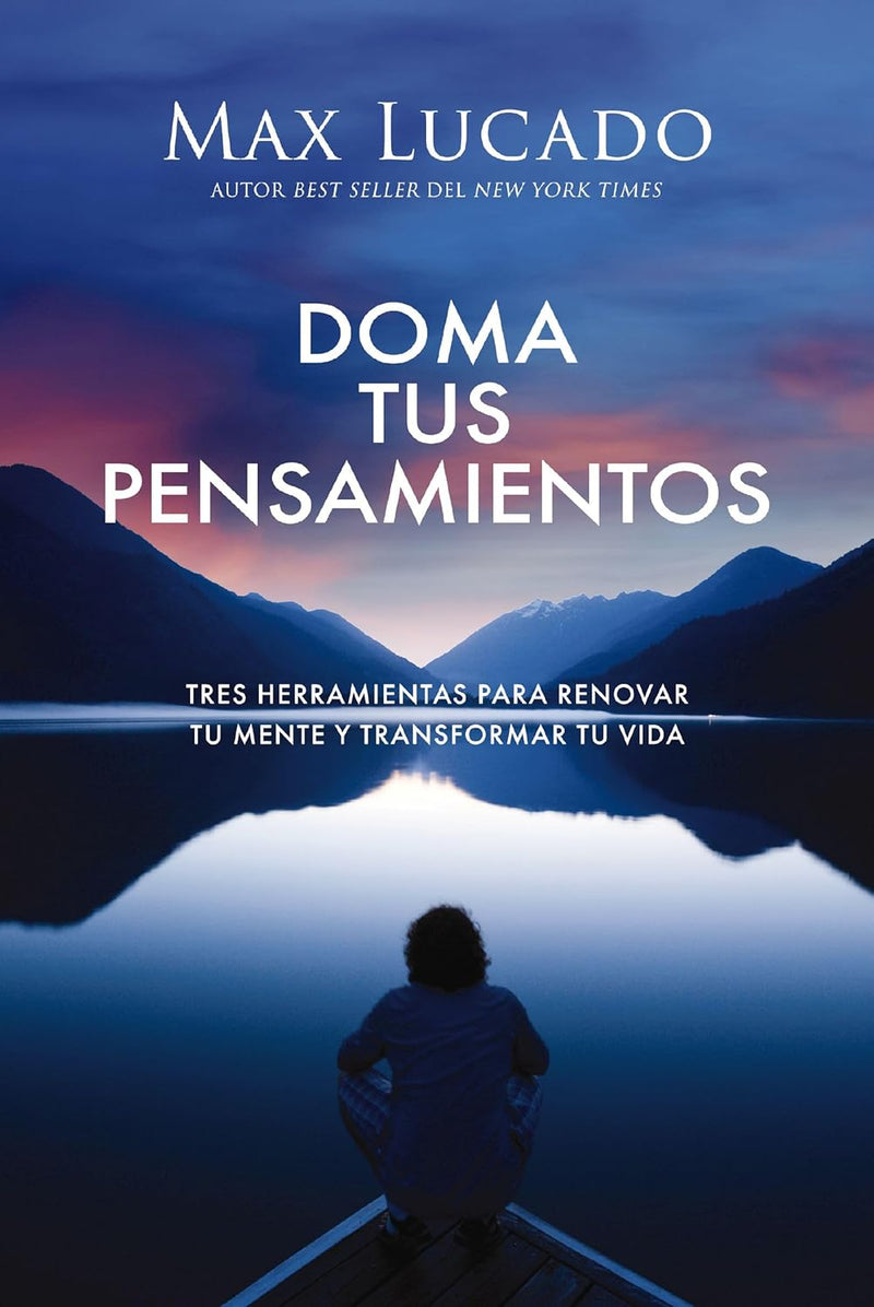Cargue la imagen en el visor de la galería, Doma tus pensamientos: Tres herramientas para renovar tu mente y transformar tu vida
