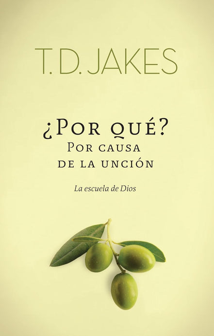 ¿Por Qué? Por Causa de la Unción: La escuela de Dios (Ed. Bolsillo)