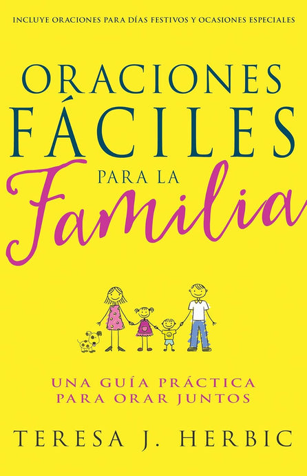 Oraciones fáciles para la Familia- Una guía práctica para orar juntos