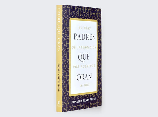 Padres que oran: 30 días de intercesión por nuestros hijos