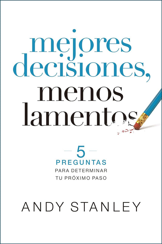 Mejores decisiones, menos lamentos